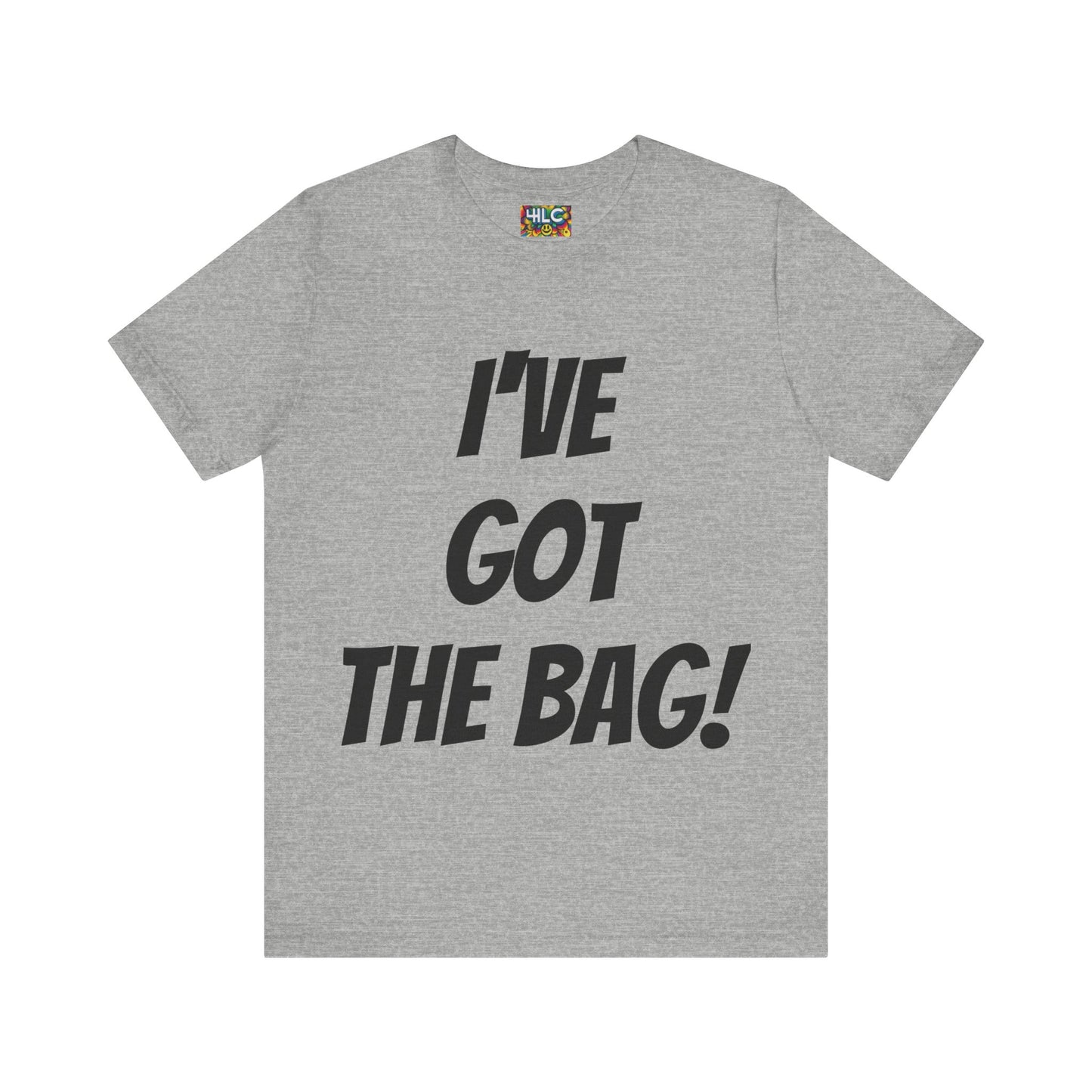 I’ve Got The Bag T-shirt