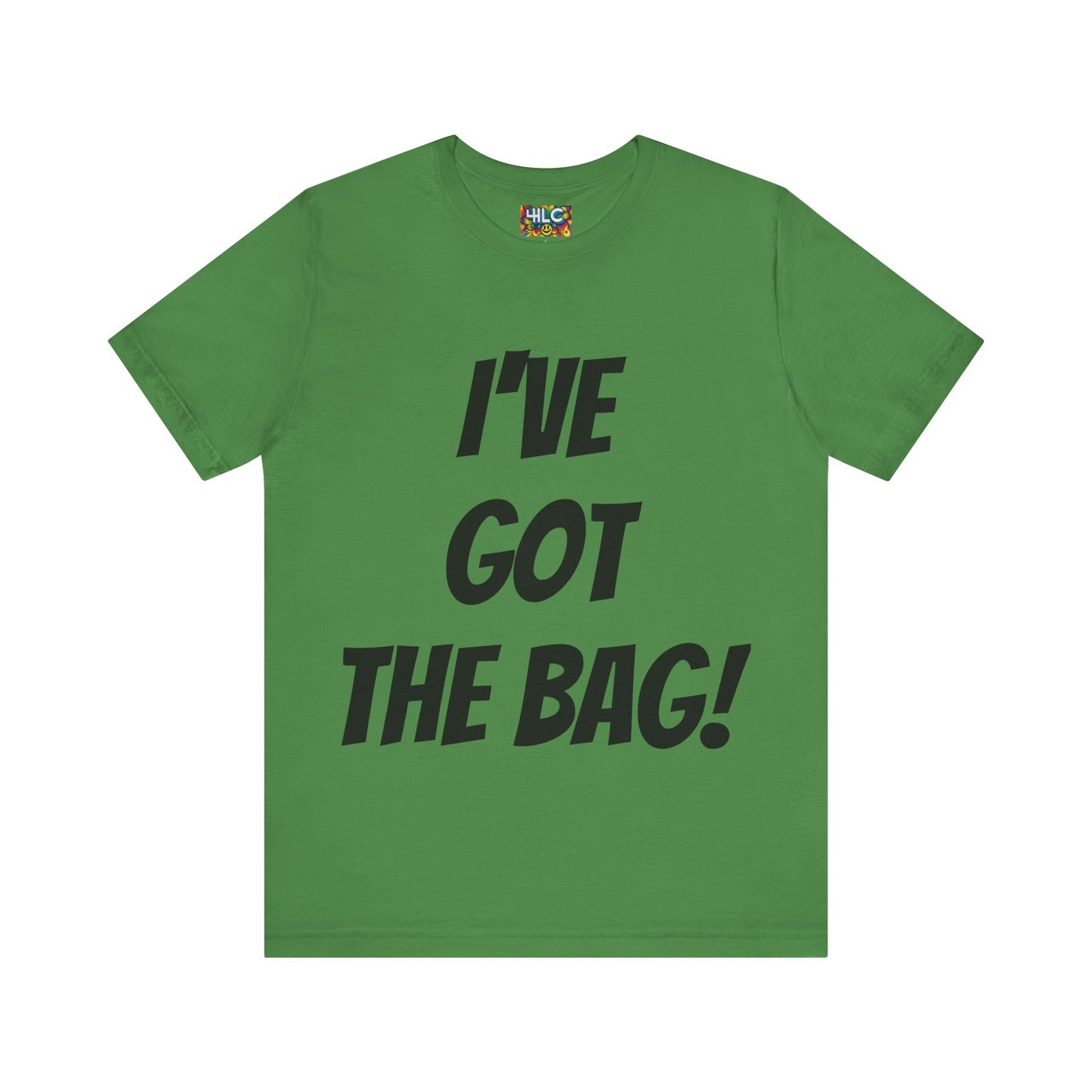 I’ve Got The Bag T-shirt