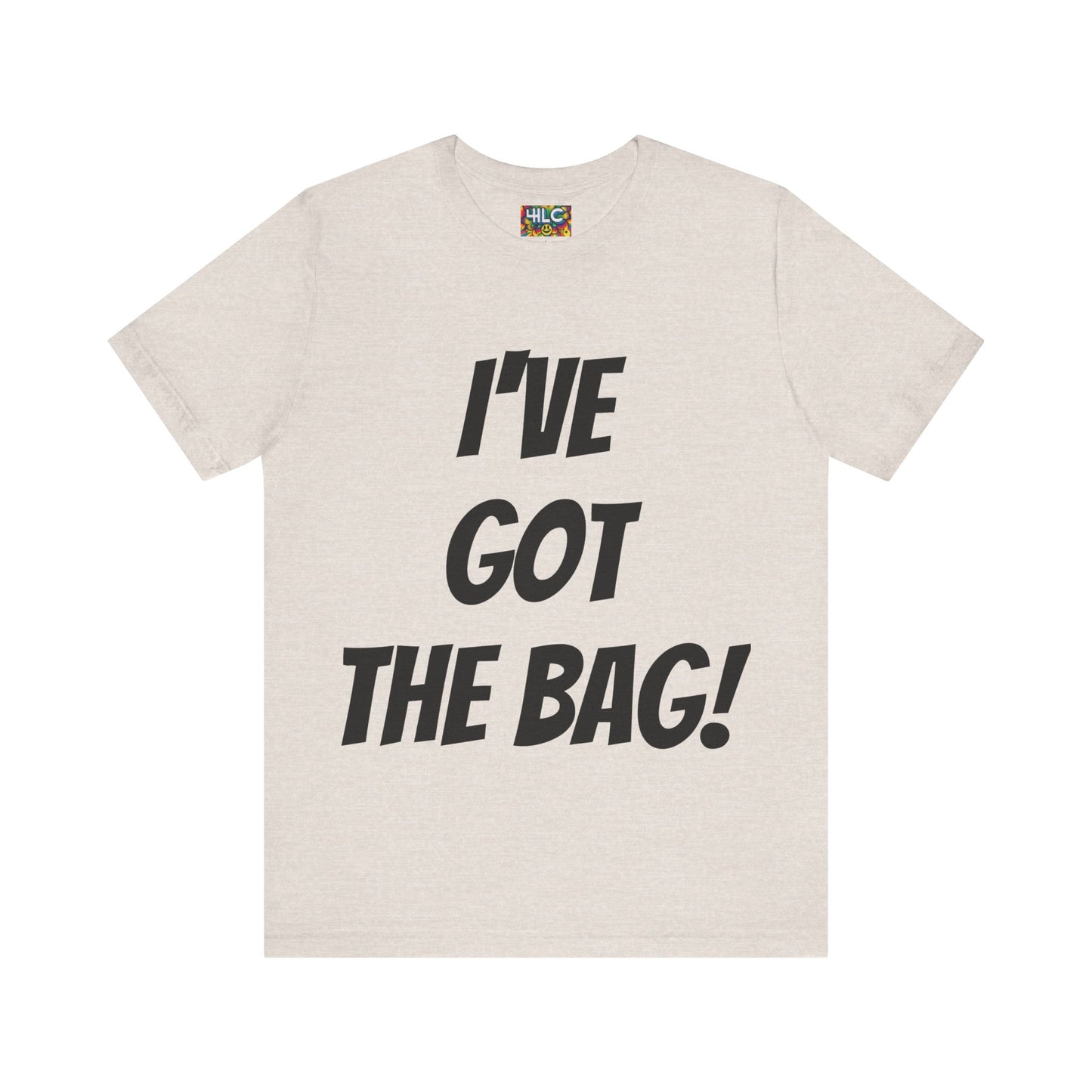 I’ve Got The Bag T-shirt