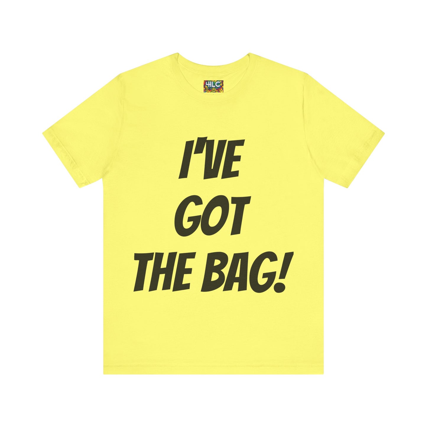 I’ve Got The Bag T-shirt