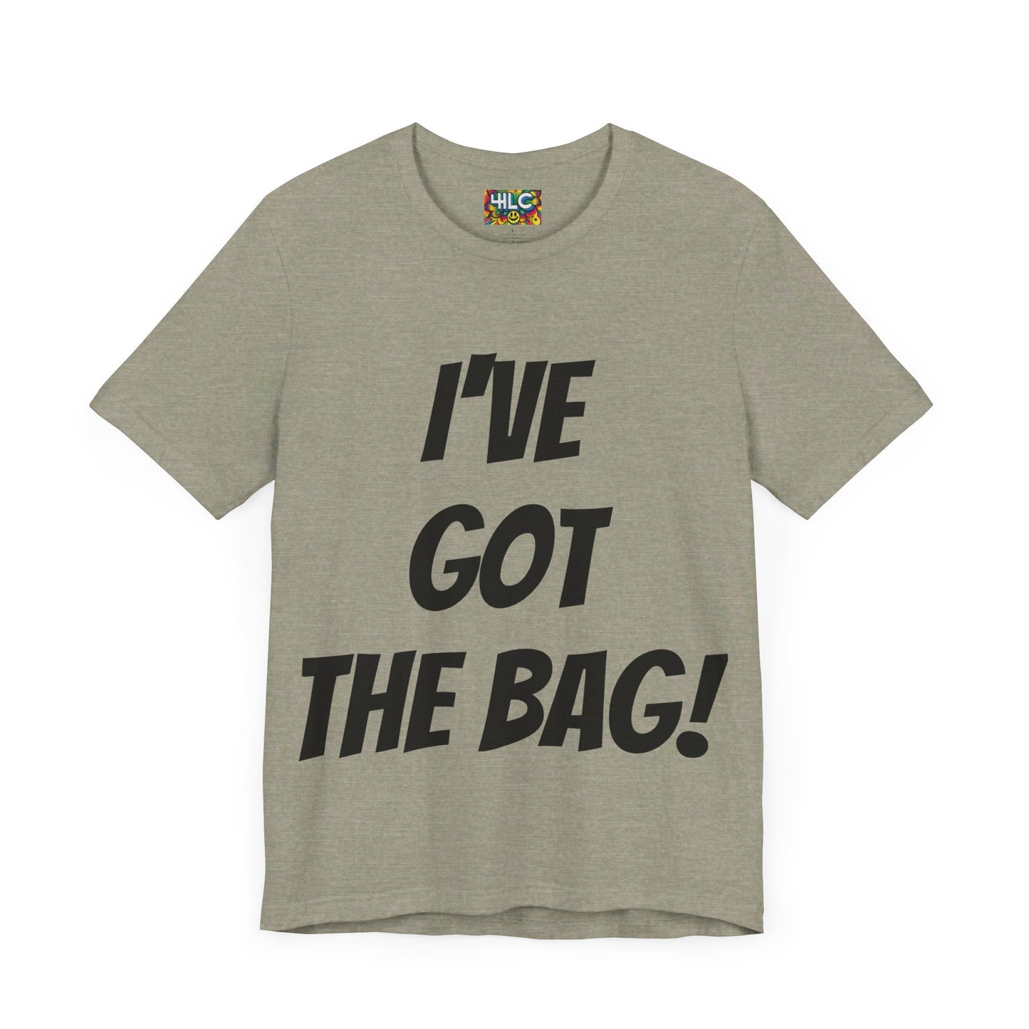 I’ve Got The Bag T-shirt