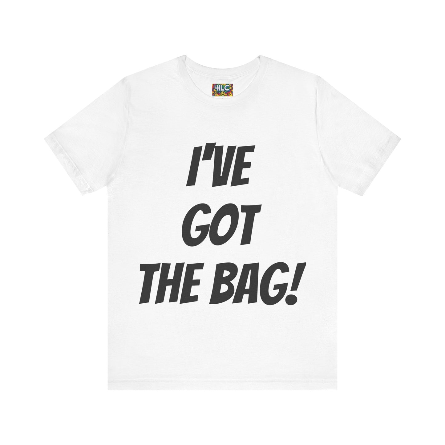 I’ve Got The Bag T-shirt